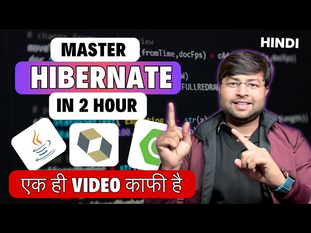 🔥Hibernate Crash Course | Master Hibernate in 2 Hours