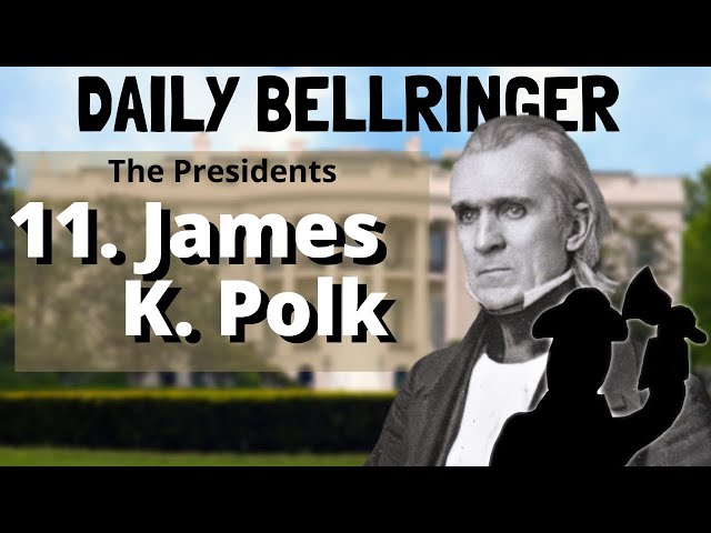 James K. Polk Biography | America's Eleventh President | DAILY BELLRINGER