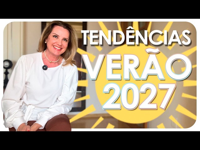 SUMMER 2027 TRENDS | Fashion - Luciane Cachinski