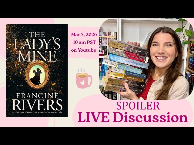 The Lady's Mine by Francine Rivers SPOILER Book Club Discussion