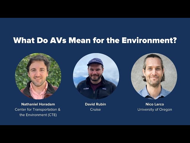 PAVE's Virtual Panel  “What Do AVs Mean for the Environment?” - Full Recording