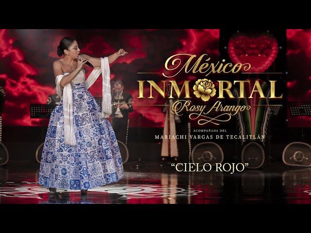 Rosy Arango - Cielo Rojo (México Inmortal)