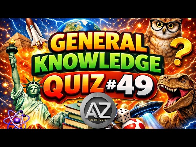 The General Knowledge Quiz #49 ¦ 50 Trivia Questions - Pub Quiz ¦ NO TALKING QUIZ