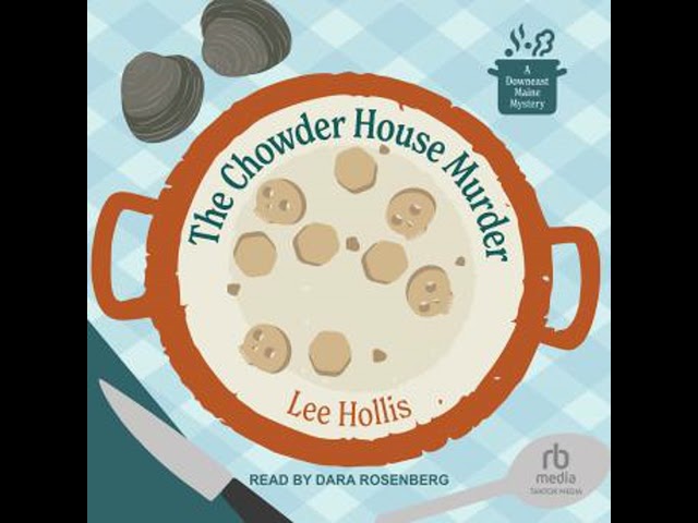 The Chowder House Murder Audiobook by Lee Hollis