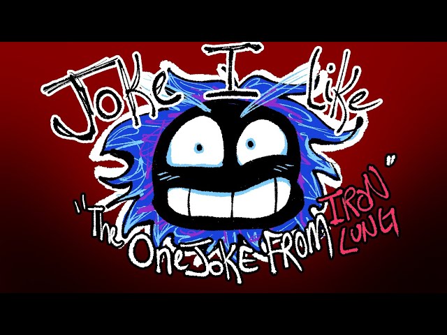 Joke I Like "The One Joke In Iron Lung"