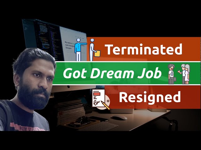 എവിടെ ആയിരുന്നു 8 മാസം ?  How I Lost My Web Developer Job and What’s Next ?