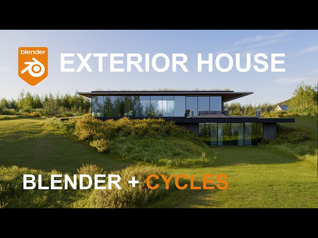 Blender Archviz Workflow: Realistic Exterior House