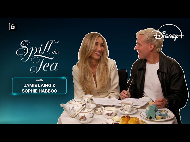 Spill The Tea Jamie Laing & Sophie Habboo | Disney+ UK