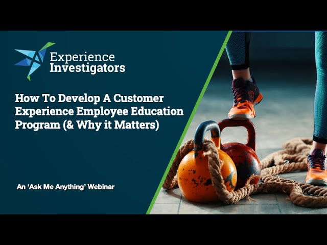 How To Develop A Customer Experience Employee Education Program (& Why it Matters)