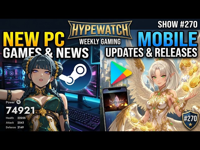 New PC Games & Mobile Updates - HypeWatch Weekly Gaming News Show #270