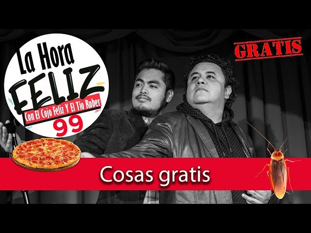 La Hora Feliz Podcast 99: Cosas gratis