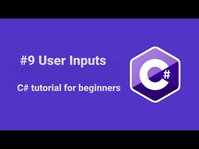 😀C# tutorial for beginners - User Inputs