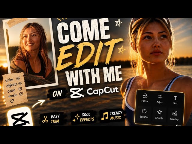 Edit with me on CapCut 