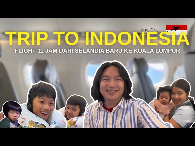 Pulang ke Indonesia dari New Zealand! Flight Malam 11 Jam Bareng 4 Anak