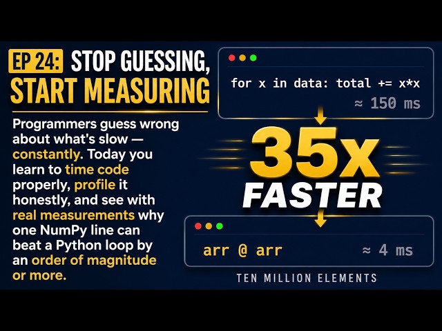 Learn Python #24: Stop Guessing, Start Measuring | Performance and Why Vectorize