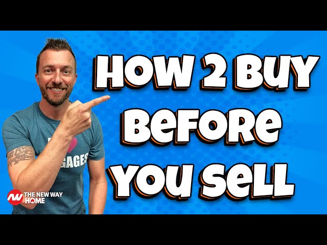How to Buy Your Next House Before You Sell Current House