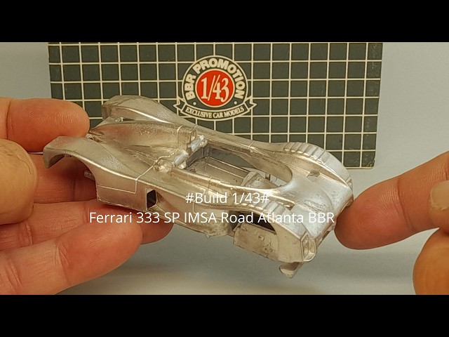 Build Ferrari 333 SP Imsa Road Atlanta 1994 Scale Model 1/43 Metal Kit - BBR