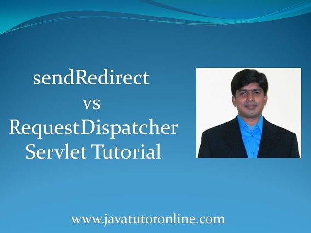 SendRedirect vs RequestDispatcher in Servlet Example. How to use SendRedirect and RequestDispatcher