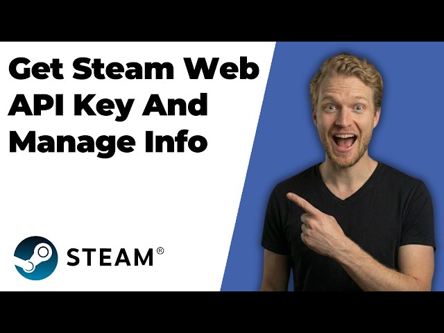 How To Get Steam Web API Key And Manage Info (2026 Easy Guide)