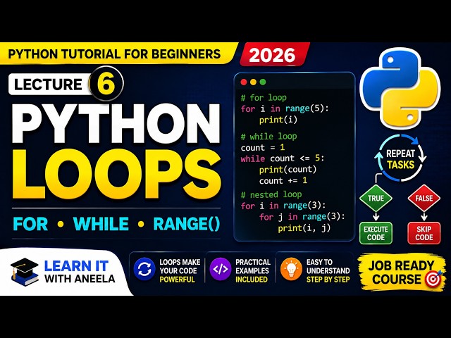 Python Loops Explained | for, while, range() & Nested Loops | Python Tutorial 2026