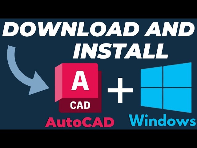 How to Download and Install AutoCAD with Student Version in Windows
