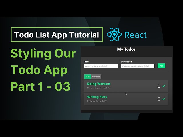 Styling Our Todo App Part 1 - 03 | React Todo List App Tutorial