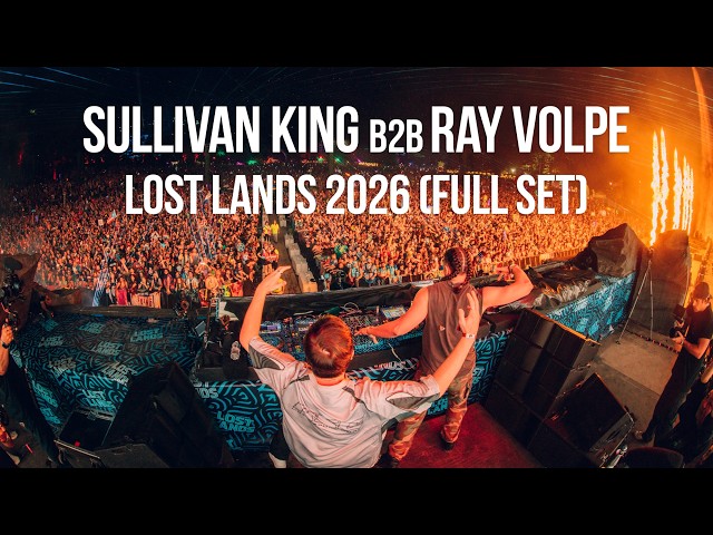 SULLIVAN KING B2B RAY VOLPE @ LOST LANDS 2026 (FULL SET)