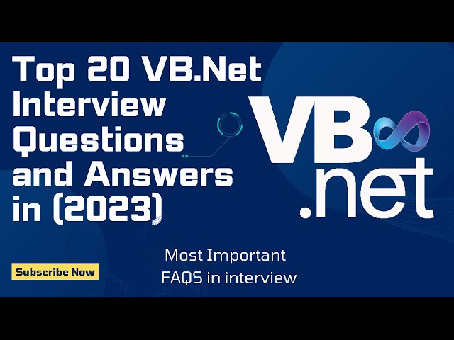 Top 20 VB.Net Interview Questions and Answers (2023)