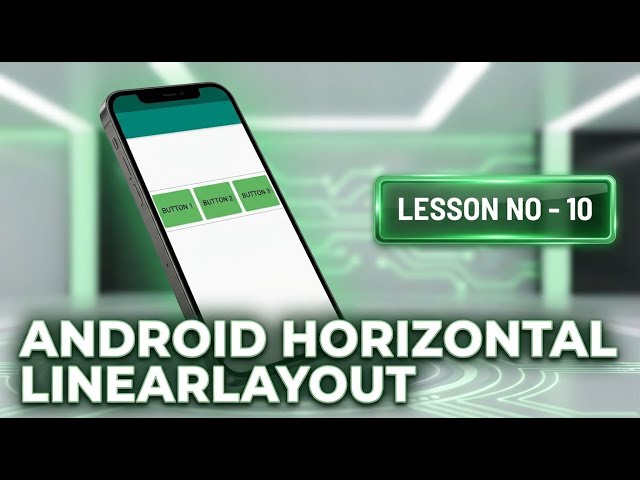 Linear Layout Horizontal | Lesson - 10 | Android Programming | Computer Guguji