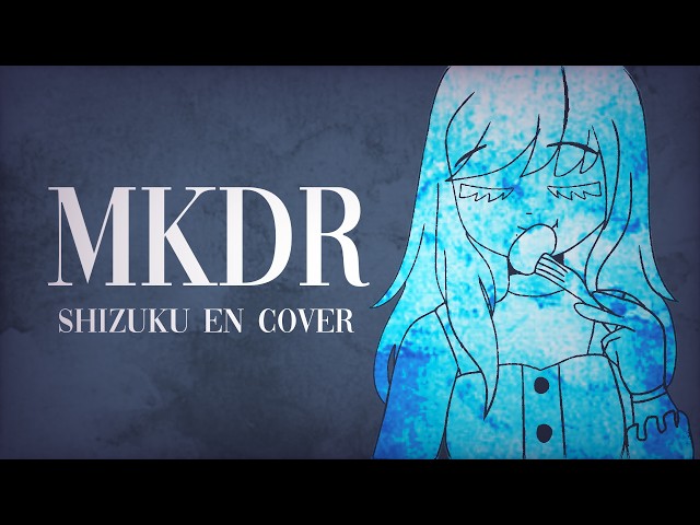 MKDR (妄想感傷代償連盟) || EN Shizuku || Project: Aurora Lights