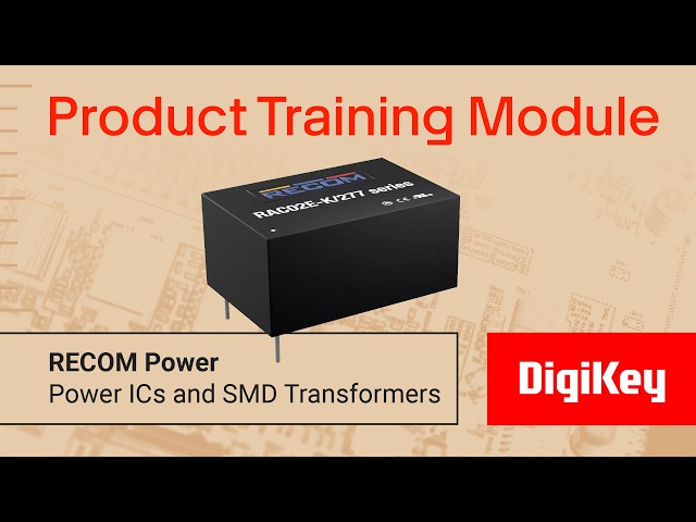 RECOM Power Power ICs and SMD Transformers – PTM | DigiKey