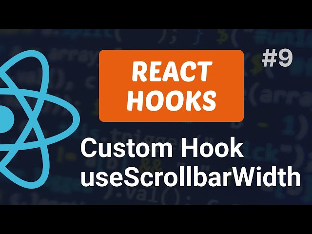 #9: React Hooks | Реaкт Хук useScrollbarWidth |  React Hook useScrollbarWidth