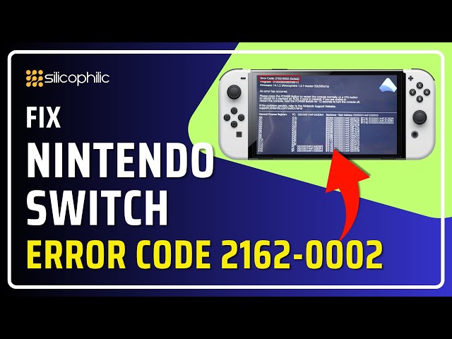 How to Fix Nintendo Switch Error Code 2162-0002: Step-by-Step Guide!