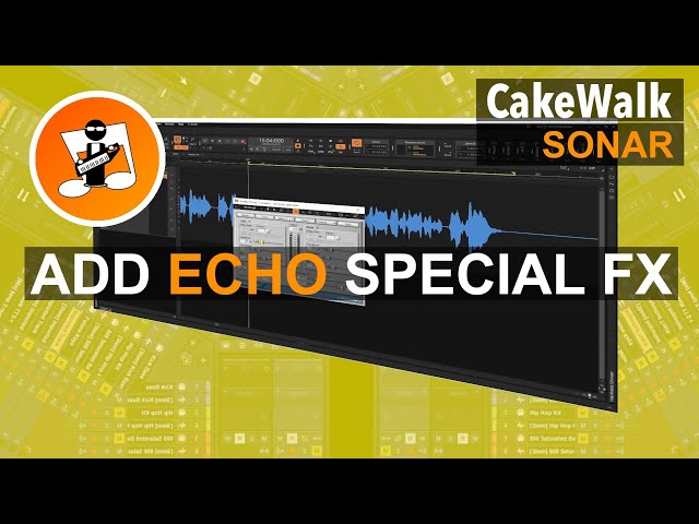 How to add Echo Special FX to your vocal track in. Cakewalk Sonar