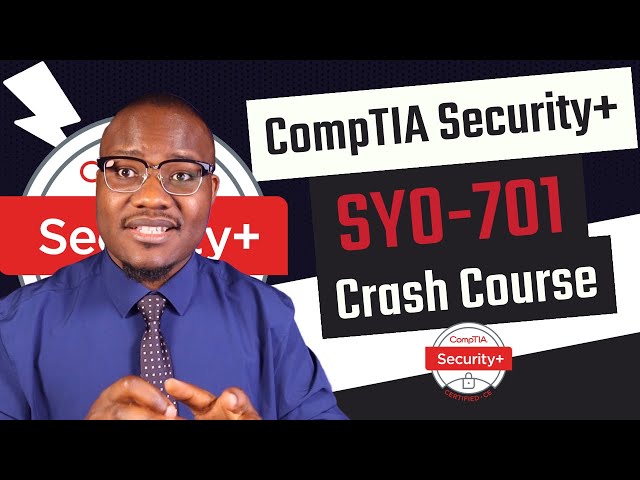 The Complete CompTIA Security+ SY0 701 Crash Course