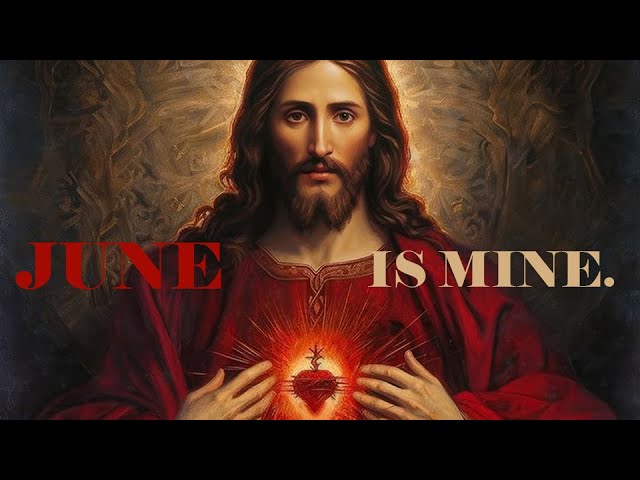 RECLAIMING JUNE: All for Thee, O Sacred Heart of Jesus