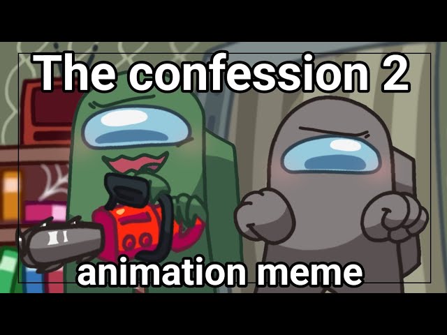 The confession 2 || animation meme || Among us || Fortegreen x Gray || Gift for Rodamrix