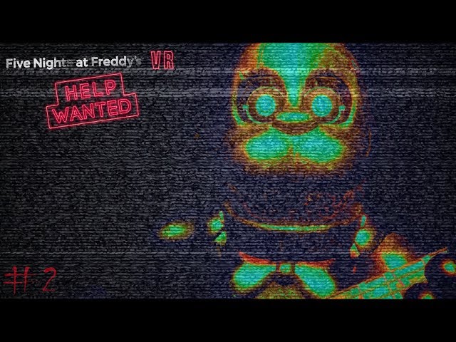 Pure Fear | FNAF VR: Help Wanted Episode 2