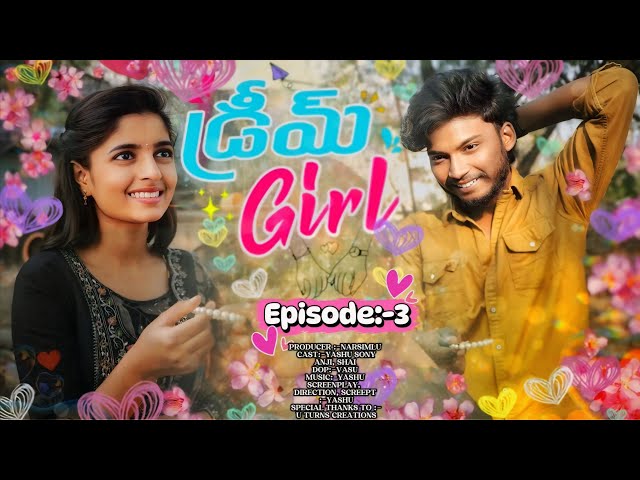 DREAM GIRL | Web series EP:-3| U Turns Creations |Yashu |sony |Pidugu Narsimlu #webseries #trending