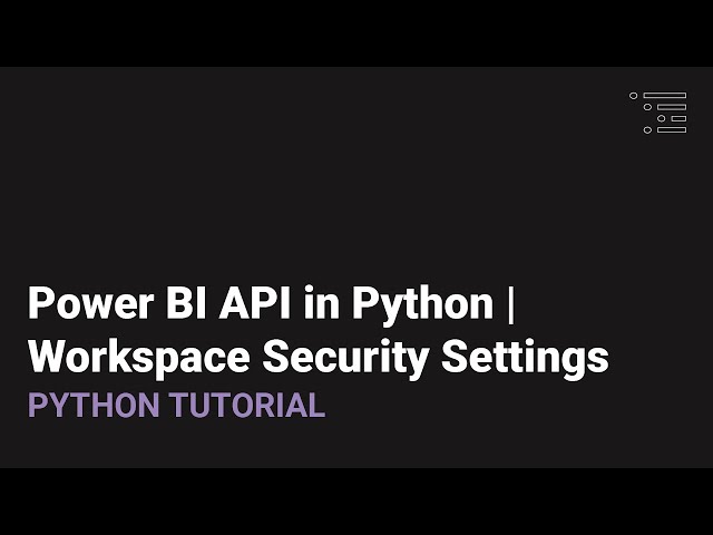 Power BI in Python | Workspace Security Settings