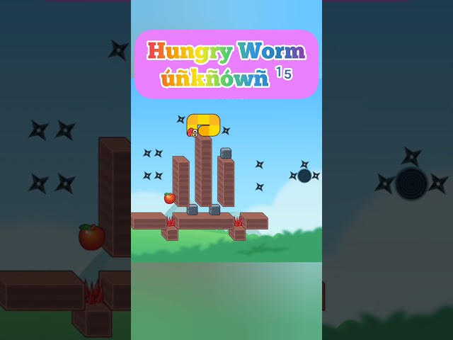 Hungry Worm ú¹⁵
