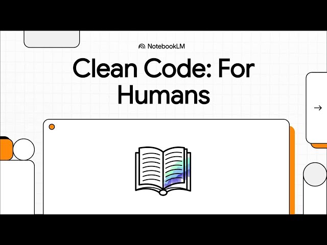 Clean Code Explained: Write Software That Humans Can Understand