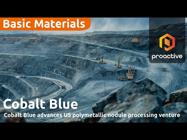 Cobalt Blue to advance proposed polymetallic nodule processing facility in the US