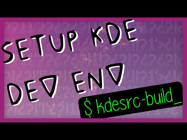KDE Development: Setting Up the Environment