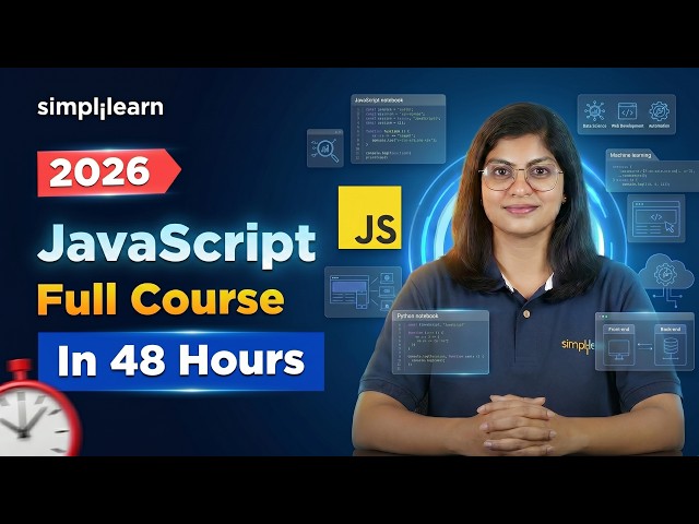 JavaScript Full Course 2026 | JavaScript Tutorial | Learn JavaScript In 48 Hours | Simplilearn