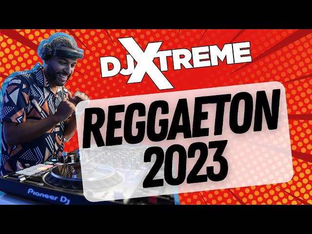 Reggaeton Mix 2023 | #02 | Best Reggaeton 2023 Lo Mas Nuevo | by DJ XTREME