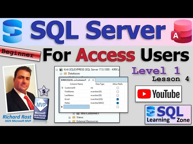SQL Server for Access Users - Beginner 1 Lesson 4: Customer Table, Text Data Types, Primary Key