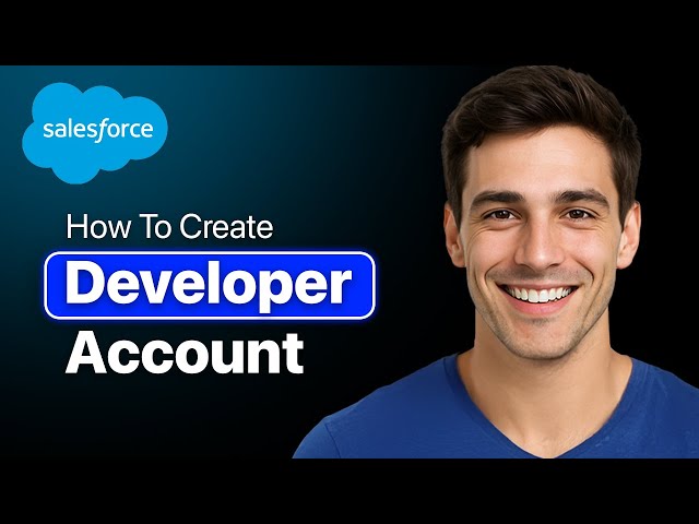 How To Create Salesforce Developer Account - Step By Step (2025 Guide)