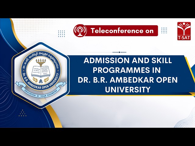 BRAOU General Teleconference: Admission and Skill Programmes in Dr. B.R. Ambedkar Open University