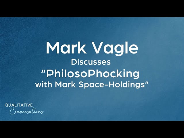 Mark Vagle Talks About PhilosoPhocking with Mark Space-Holdings